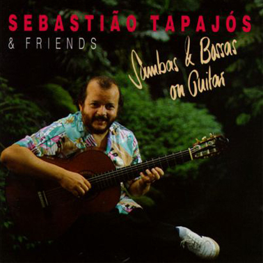 Sambas, Bossas On Guitar - Sebastião Tapajós